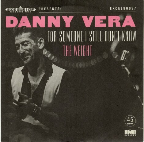 Danny Vera - For Someone I Still Don't Know + The Weight (Vinylsingle)