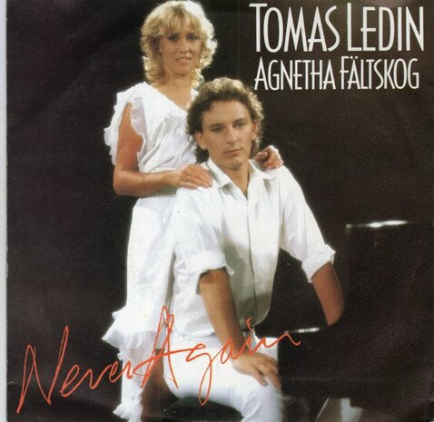 Agnetha Faltskog & Tomas Ledin - Never again + Just for the fun (Vinylsingle)