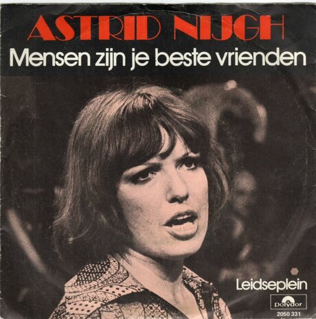 Astrid Nijgh - Mensen zijn je beste vrienden + Leidesplein (Vinylsingle)