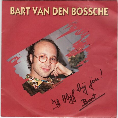 Bart van den Bossche - Ik blijf bij jou + Overstuur (Vinylsingle)