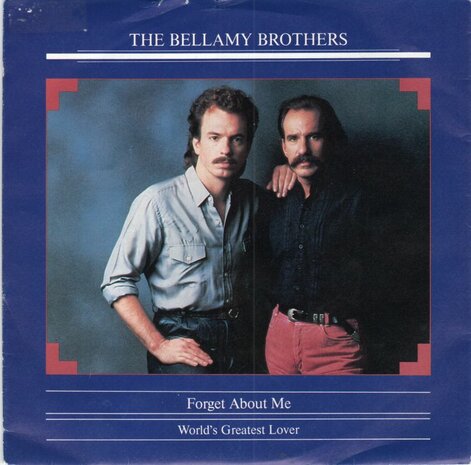 Bellamy Brothers - Forget about me + World's greatest lover (Vinylsingle)