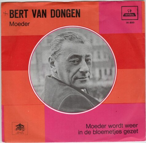 Bert van Dongen - Moeder + Moeder wordt weer in de bloemtjes gezet (Vinylsingle)