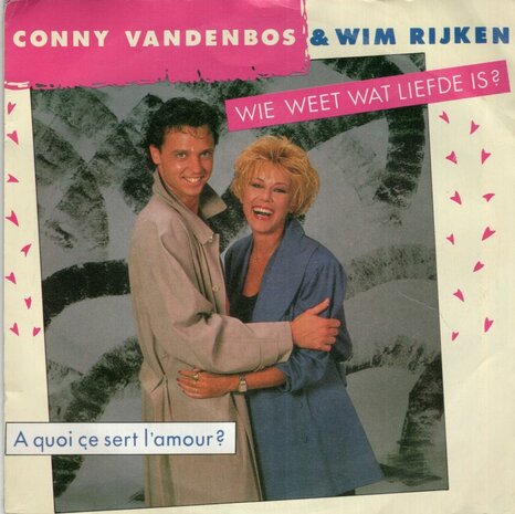 Conny van den Bos & Wim Rijken - Wie weet wat liefde is + A quoi ce sert l'amour (Vinylsingle)