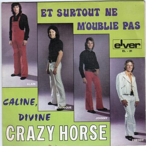 Crazy Horse - Et surtout ne m'oublie pas + Caline, Divine (Vinylsingle)