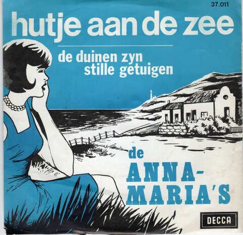 De Anna Maria's - Hutje Aan De Zee + De Duinen Zijn Stille Getuigen (Vinylsingle)