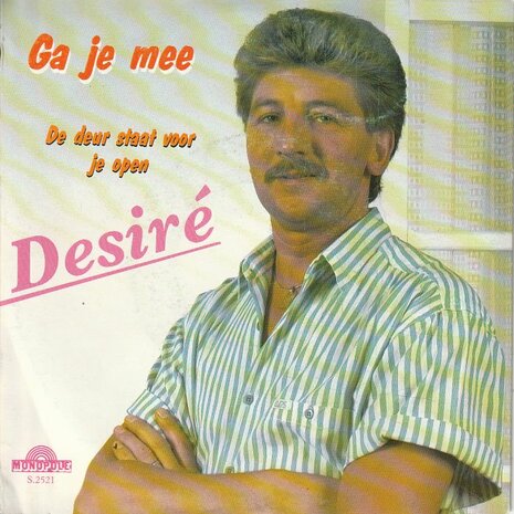 Desire - Ga je mee + De deur staat voor je open (Vinylsingle)