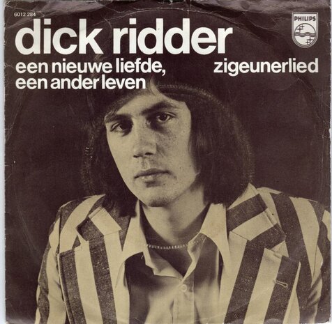 Dick Ridder - Een Nieuwe Liefde, Een Ander Leven  + Zigeunerlied (Vinylsingle)