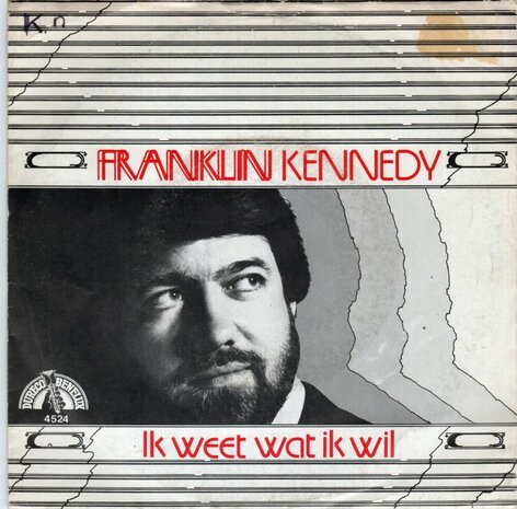 Franklin Kennedy - Ik weet wat ik wil + Het voortjagend zand (Vinylsingle)