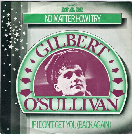 Gilbert O'Sullivan - No matter how I try + If I don't get you baby (Vinylsingle)