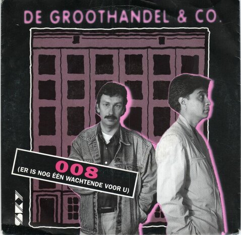 Groothandel & Co - 008 (er is nog 1 wachtende voor u) + Eenzaam en alleen (Vinylsingle)