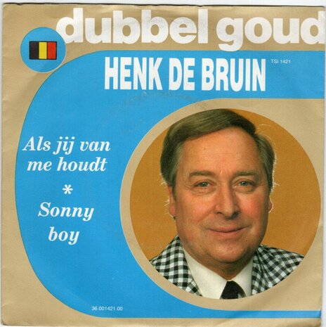 Henk de Bruin - Als jij van me houdt + Sonny Boy (Vinylsingle)