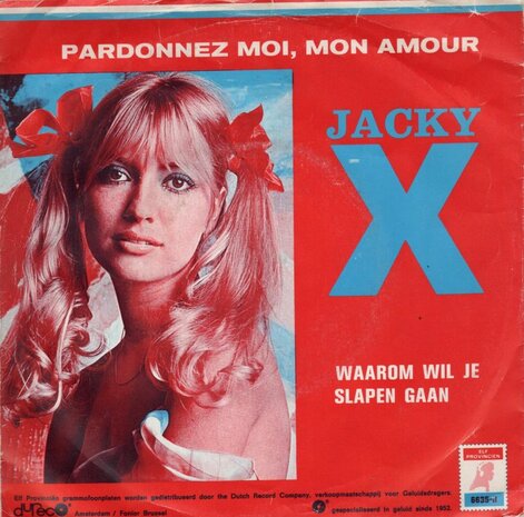 Jacky X - Pardonnez moi mon amour + Waarom wil je slapen gaan (Vinylsingle)