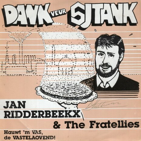 Jan Ridderbeekx & The Fratellies - Hauwt 'M Vas, De Vasteloavend + Dank Veur Sjtank (Vinylsingle)