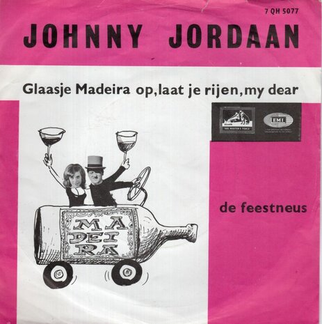 Johnny Jordaan - Glaasjes madeira op. laat je rijen. my dear +De Feestneus (Vinylsingle)