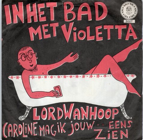 Lord Wanhoop - In Het Bad Met Violetta + Caroline (Vinylsingle)