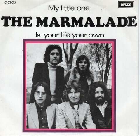 Marmalade - My little one + Is your life your own (Vinylsingle)