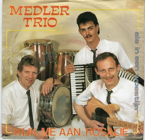 Medler Trio - Kijk me aan, Rosalie + Als een woestijn (Vinylsingle)
