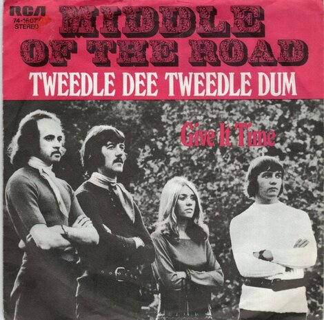Middle of the Road - Tweedle dee tweedle dum + Give it time (Vinylsingle)