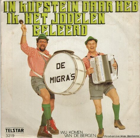 Migra's - In kufstein daar heb ik het jodelen geleerd + Wij komen van de bergen (Vinylsingle)