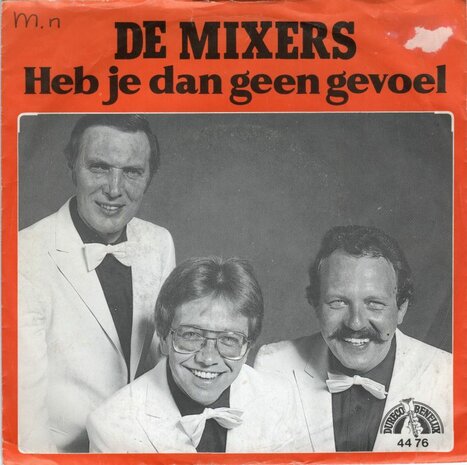 Mixers - Heb je dan geen gevoel + (met realistisch parlando) (Vinylsingle)