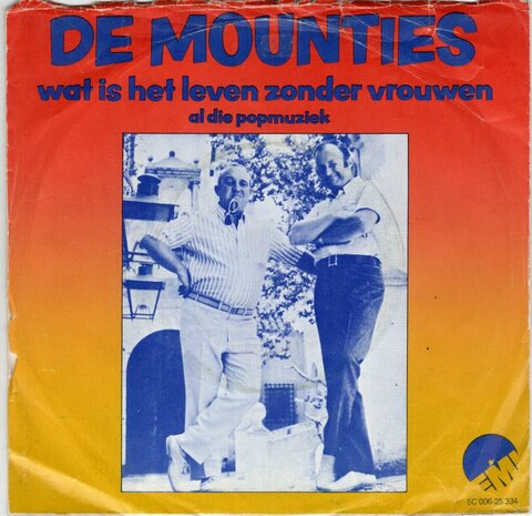 Mounties - Wat is het leven zonder vrouwen + Al die pop.. (Vinylsingle)