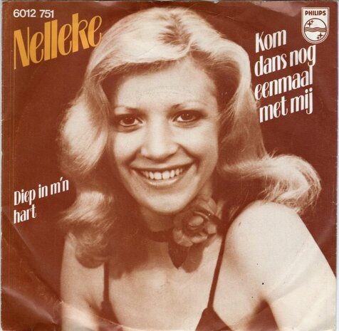 Nelleke - Kom dans nog eenmaal met mij + Diep in m'n hart (Vinylsingle)