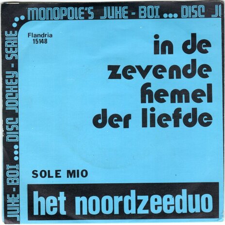 Noordzee Duo - In de zevende hemel der liefde + Sole mio (Vinylsingle)