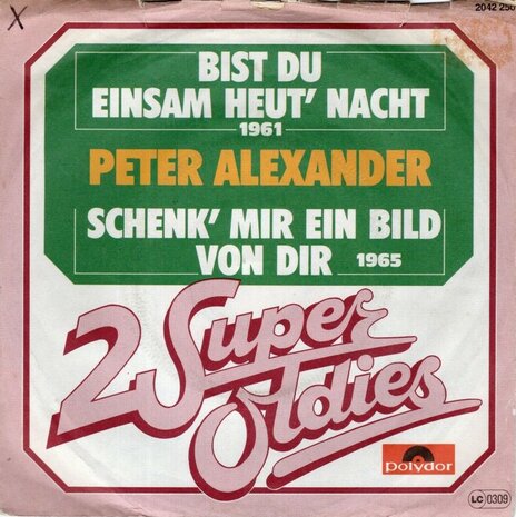 Peter Alexander - Bist du einsam heut'nacht + Schenk mir ein bild von dir (Vinylsingle)