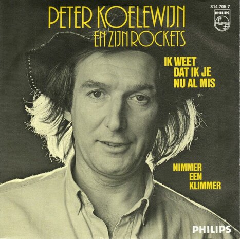 Peter Koelewijn - Ik weet dat ik je nu al mis + Nimmer een klimmer (Vinylsingle)