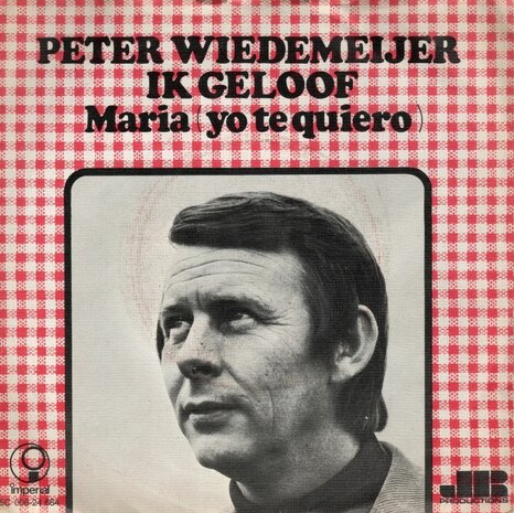 Peter Wiedemeijer - Ik geloof + Maria yo te quiero (Vinylsingle)