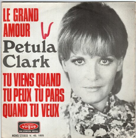 Petula Clark - Le Grand Amour + Tu Viens Quand Tu Peux, Tu Pars Quand Tu Veux (Vinylsingle)