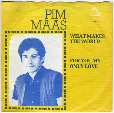 Pim Maas - What makes the world + For you my only love (Vinylsingle)