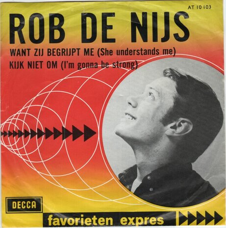 Rob de Nijs - Want zij begrijpt me + Kijk niet om (Vinylsingle)
