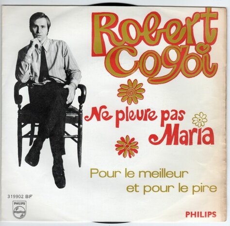 Robert Cogoi - Ne Pleure Pas Maria + Pour Le Meilleur Et Pour Le Pire (Vinylsingle)