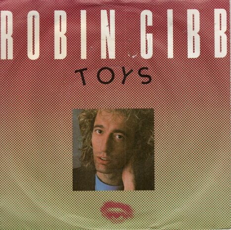 Robin Gibb - Toys + Do you love her (Vinylsingle)