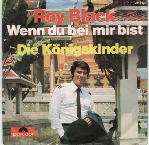 Roy Black - Wenn du bei mir bist + Die konigskinder (Vinylsingle)