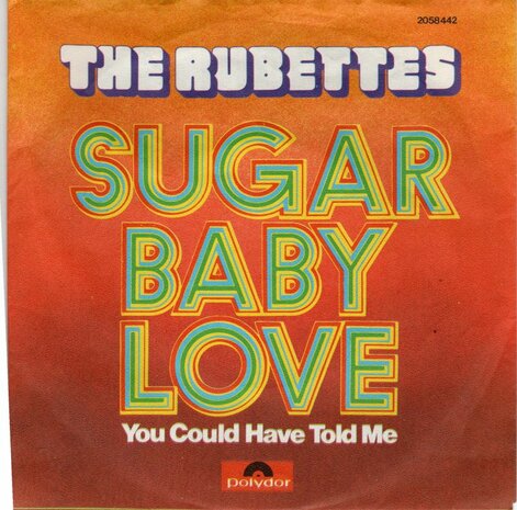 Rubettes - Sugar baby love + You could have told me (Vinylsingle)