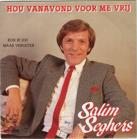 Salim Seghers - Hou Vanavond Voor Me Vrij + Kon Ik Jou Maar Vergeten (Vinylsingle)