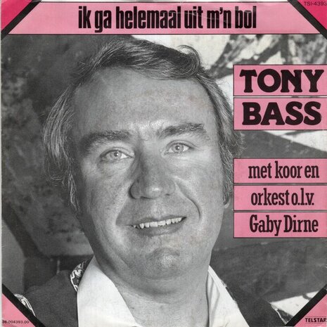 Tony Bass - Ik ga helemaal uit m'n bol + Wij zijn de? (Vinylsingle)