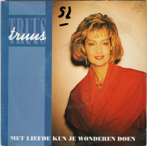 Truus - Met Liefde Kun Je Wonderen Doen  +(Instrumentaal) (Vinylsingle)