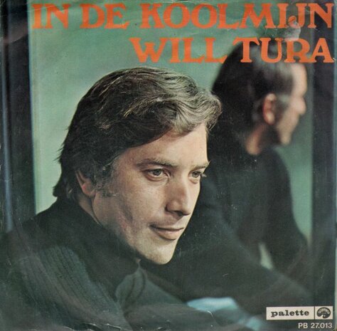 Will Tura - In de koolmijn + Hetgeen je niet krijgen kan (Vinylsingle)