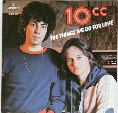 10CC - The things we do for love + Hot to trot (Vinylsingle)