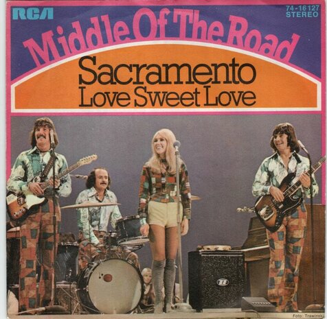 Middle of the Road - Sacramento + Love sweet love (Vinylsingle)