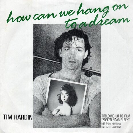 Tim Hardin - How can we hang on to a dream + Misty roses (Vinylsingle)