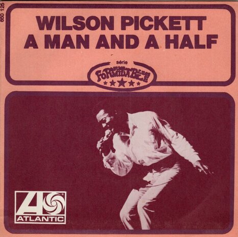 Wilson Pickett   - A man and a half + People make the world (Vinylsingle)