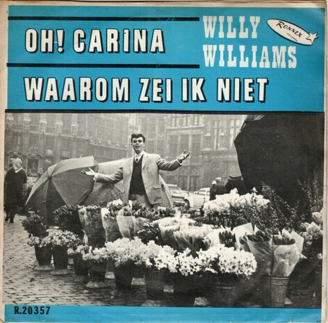 Willy Williams - Oh Carina + Waarom Zei Ik Niet (Vinylsingle)
