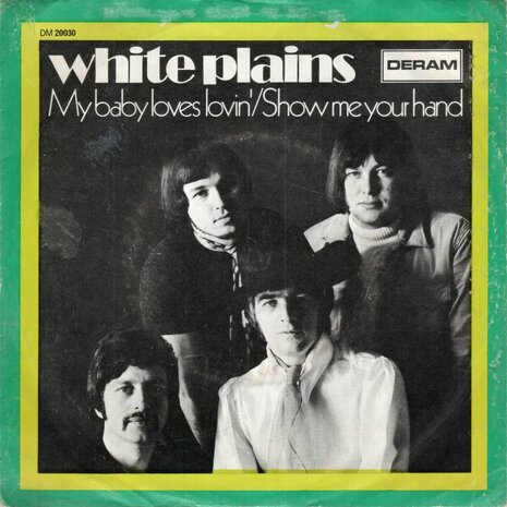 White Plains - My baby loves lovin' + Show me your hand (Vinylsingle)