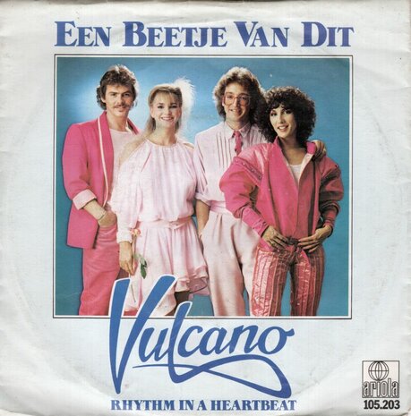 Vulcano - Een beetje van 't dit + Rhythm in a heartbeat (Vinylsingle)
