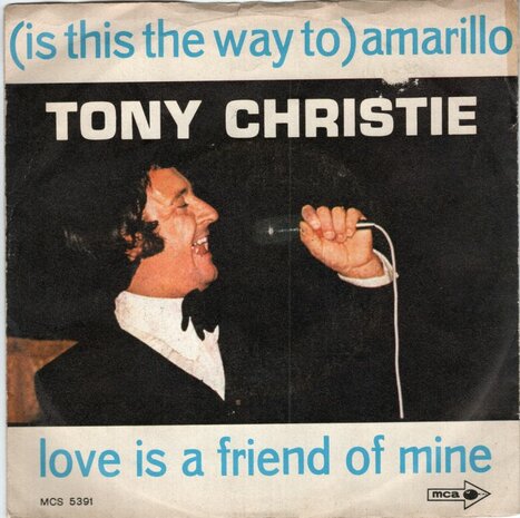 Tony Christie - Amarillo + Love is a friend of mine (Vinylsingle)