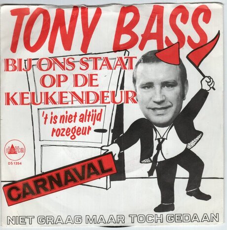 Tony Bass - Bij ons staat op de keukendeur + Niet graag maar toch gedaan (Vinylsingle)